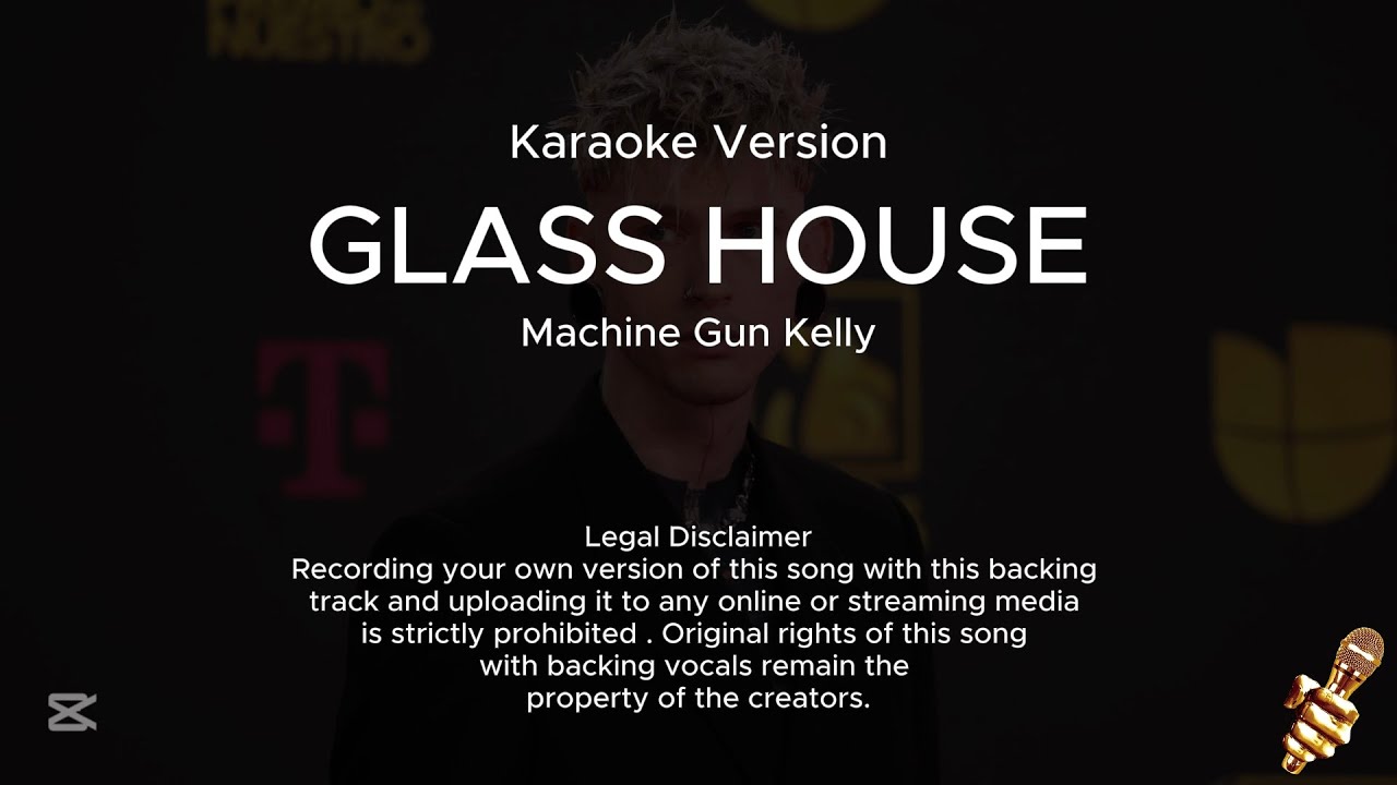 Machine Gun Kelly - Glass House ft. Naomi Wild (Karaoke Version)