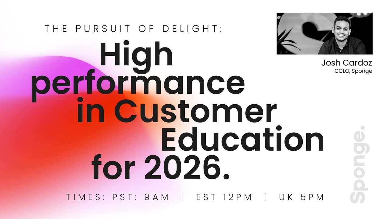 The Pursuit of Delight: High performance in Customer Education for 2026.