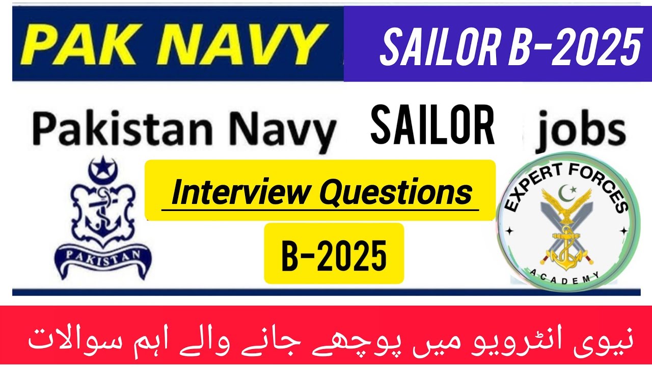 PAK NAVY |SAILOR'S B-2025 | Important INTERVIEW Questions & Answers| |Complete Details |