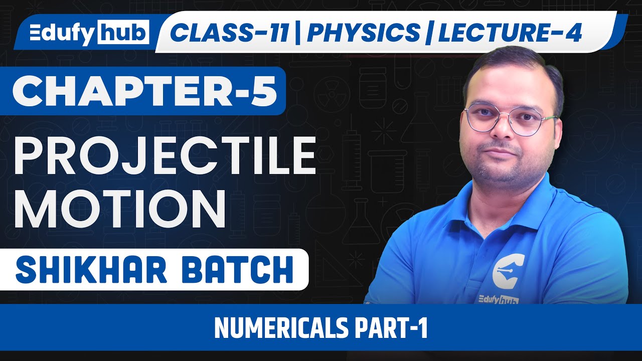 Class 11 Physics | Projectile Motion | Lecture-4 | Numericals Part-1 | ISC 2025 | SHIKHAR
