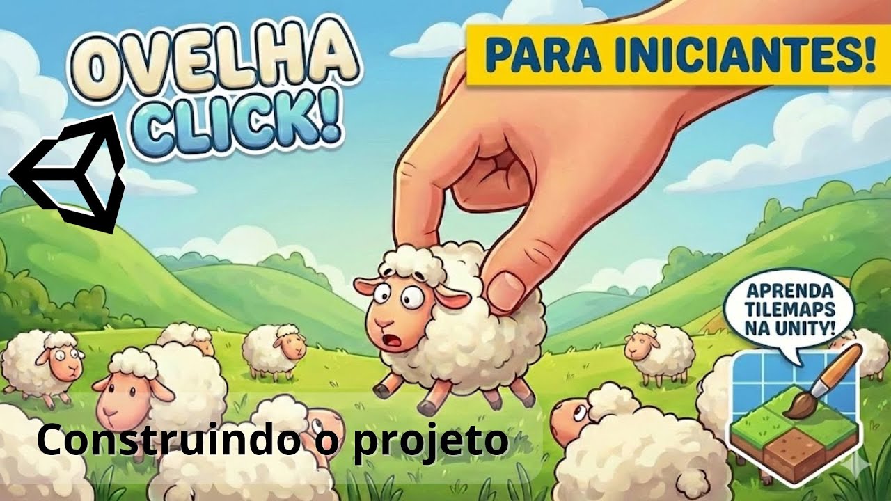 Unity 6 - Construindo o jogo 🐑 Ovelha Click - 01 Criando o projeto e importando os assets