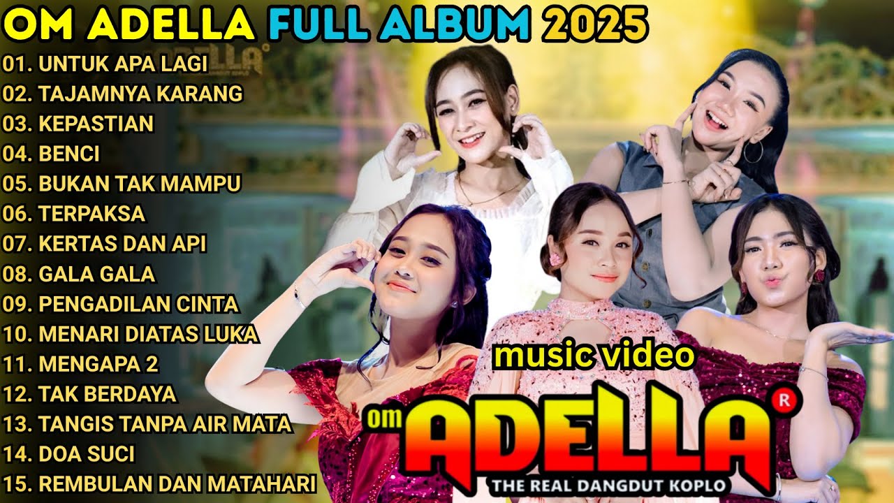 UNTUK APA LAGI - OM ADELLA FULL ALBUM TERBARU 2025 || SHERLY KDI -NURMA PAEJAH - DIFARINA INDRA