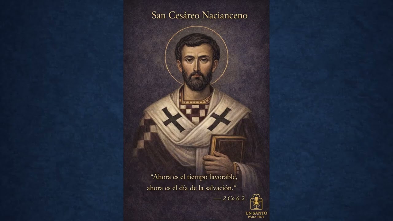 San Cesáreo de Nacianzo - Un Santo Para Hoy