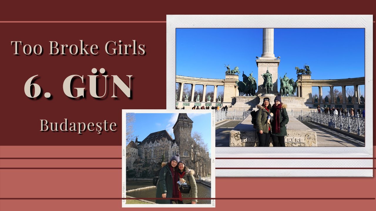 Too Broke Girls - 6. Gün - Budapeşte (27.12.2019) (Favori Avrupa şehrimde ilk günümüz)
