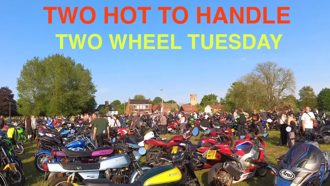 Too hot to handle Two Wheel Tuesday | Another Bumper Evening of Bikes
