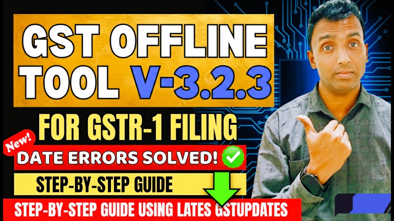 GST Offline Tool V-3.2.3 | Step-by-Step GSTR-1 Filing Guide | Date Error Solved (Latest Update 2025)