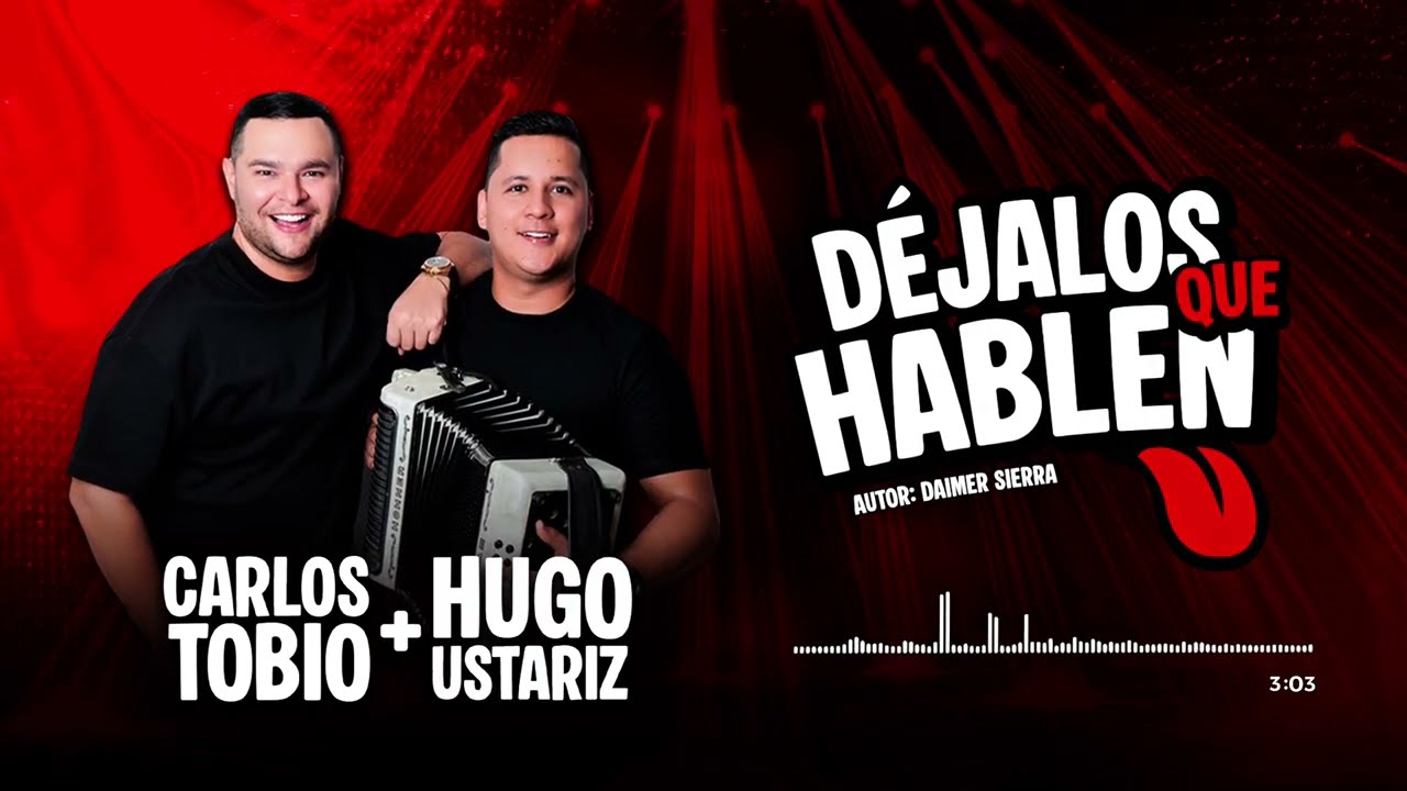 Carlos Tobio & Hugo Ustariz - D&eacute;jalos Que Hablen (Audio)