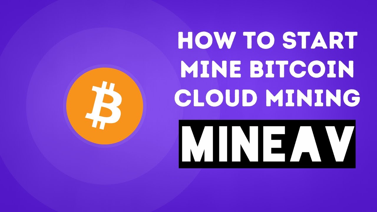 MineAV | The Best Bitcoin Cloud Mining Website | Start Mine Bitcoin Today