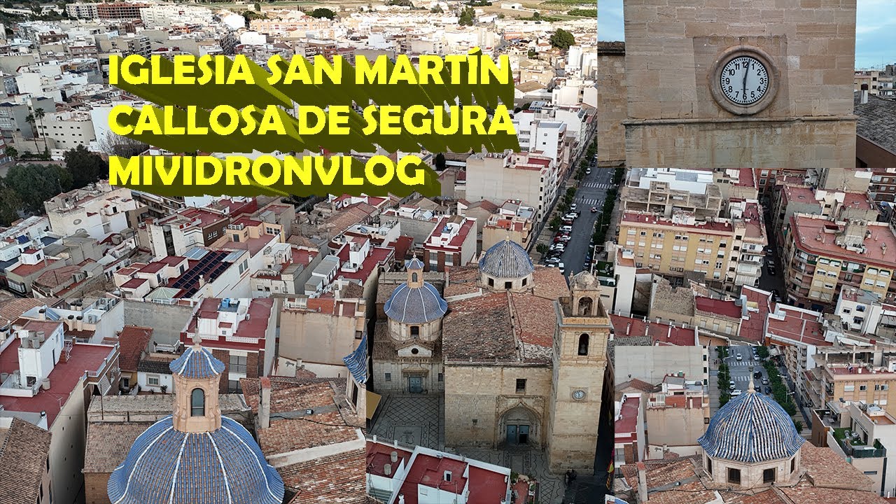Reportaje sobre la iglesia de San Martín de Callosa de Segura #mividronvlog