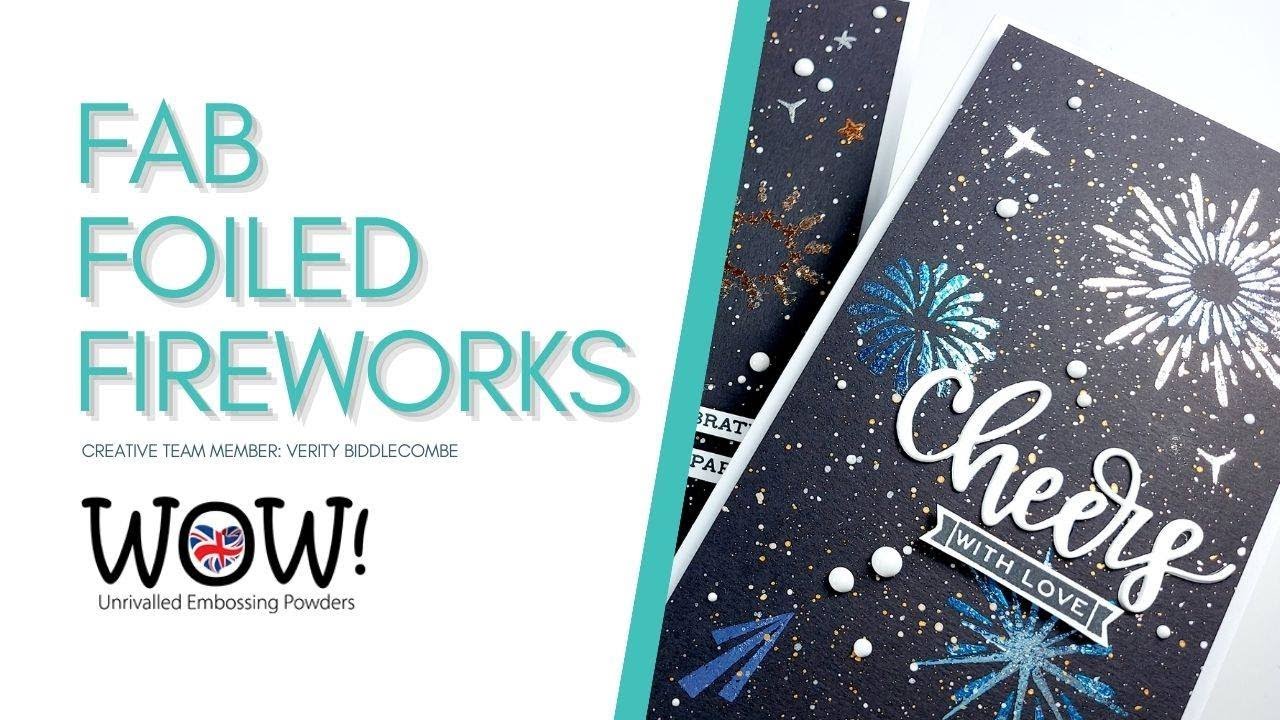 Fab Foiled Fireworks - Learn how to use fab foils with bonding powder!