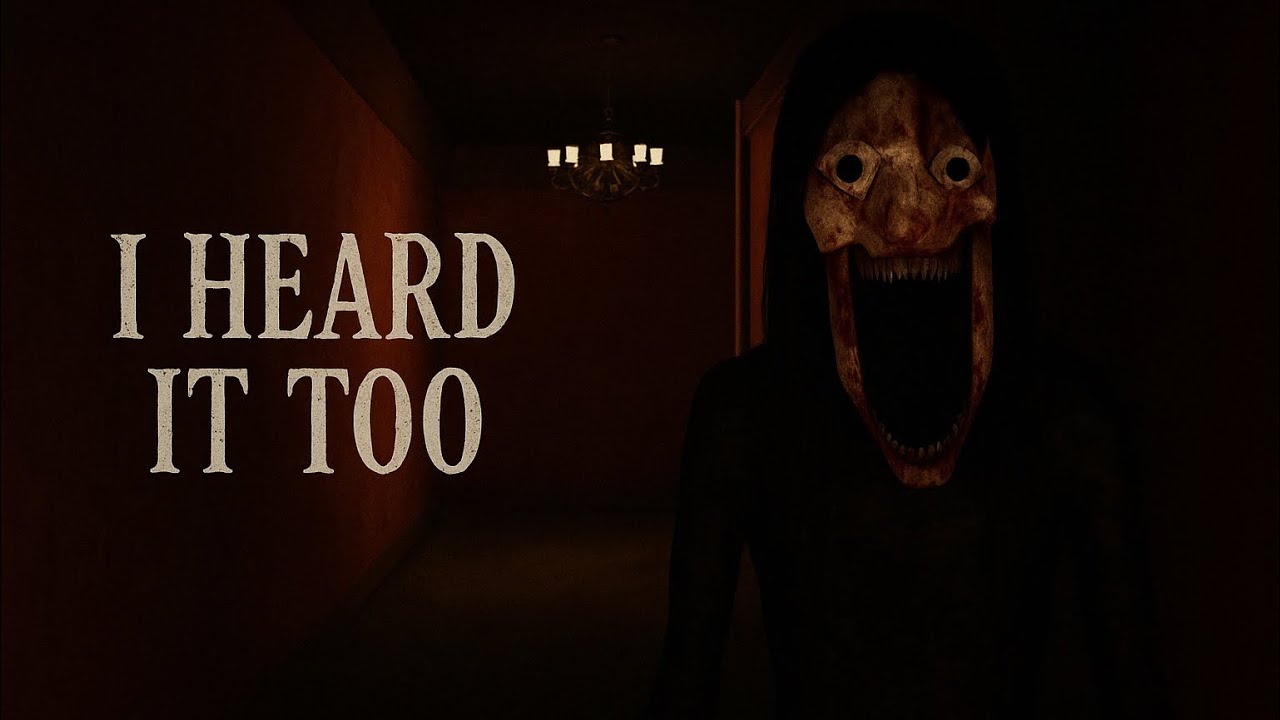 I Heard It Too…