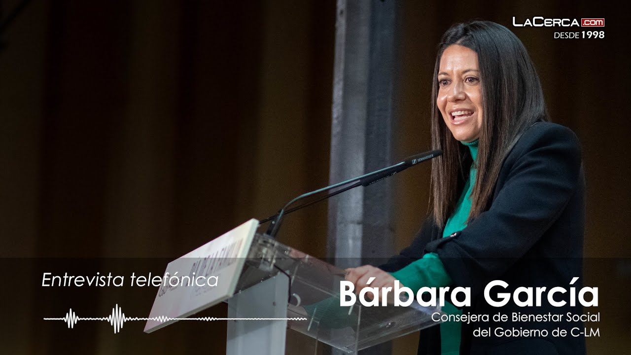 Entrevista a Bárbara García, consejera de Bienestar Social del Gobierno de CLM.