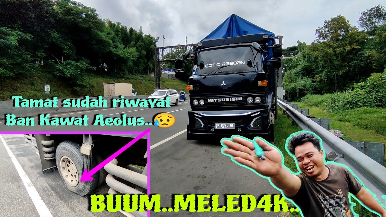 Ban truknya si gemoy juga ikut Meled4k sama2 gak punya ban serep..😱