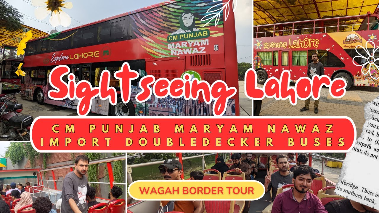 Lahore Sightseeing Double-Decker Bus Journey to Wagah Border | Exploring Lahore | Agent Abbas Vlogs