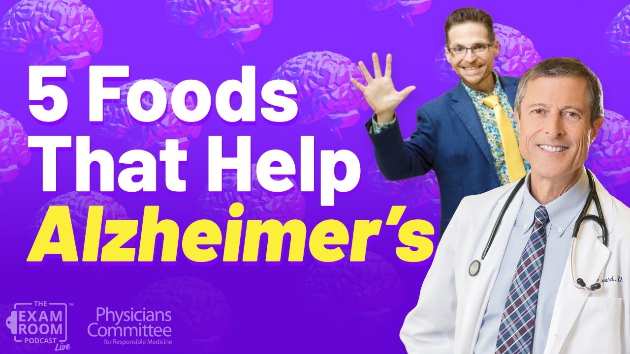5 Foods That Help Prevent Alzheimer&rsquo;s Disease | Dr. Neal Barnard Live Q&A