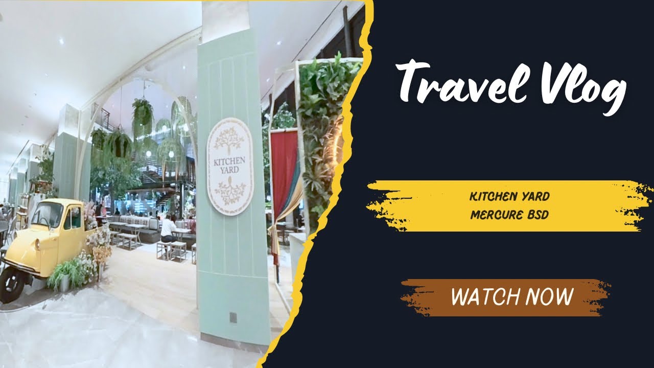 #travelvlog - Eating at Kitchen Yard - Mercure BSD #food 