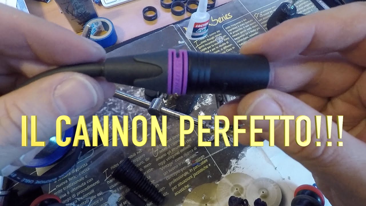 IL CANNON PERFETTO!!! (XLR)