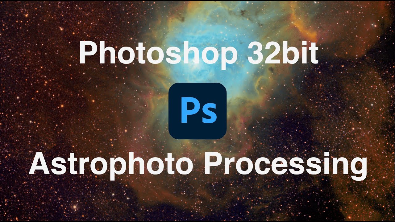 Photoshop Astronomy Processing in 32bit