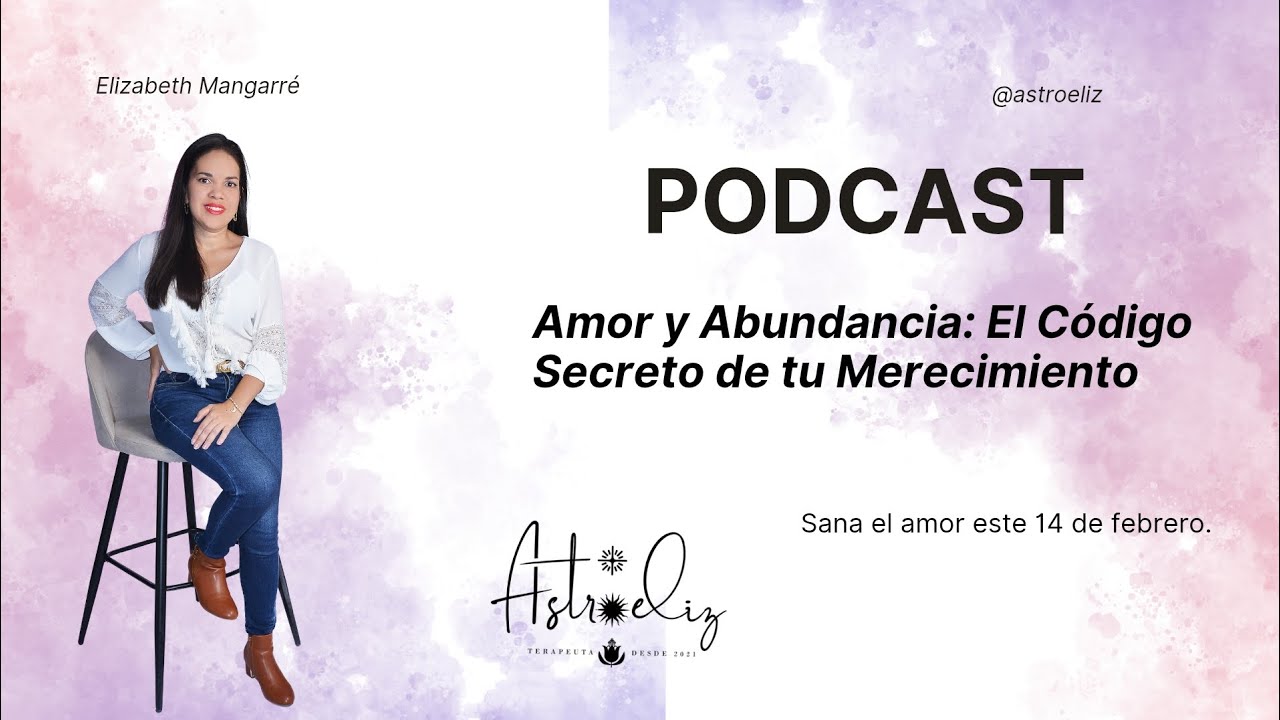 Amor y Abundancia: El Código Secreto de tu Merecimiento.