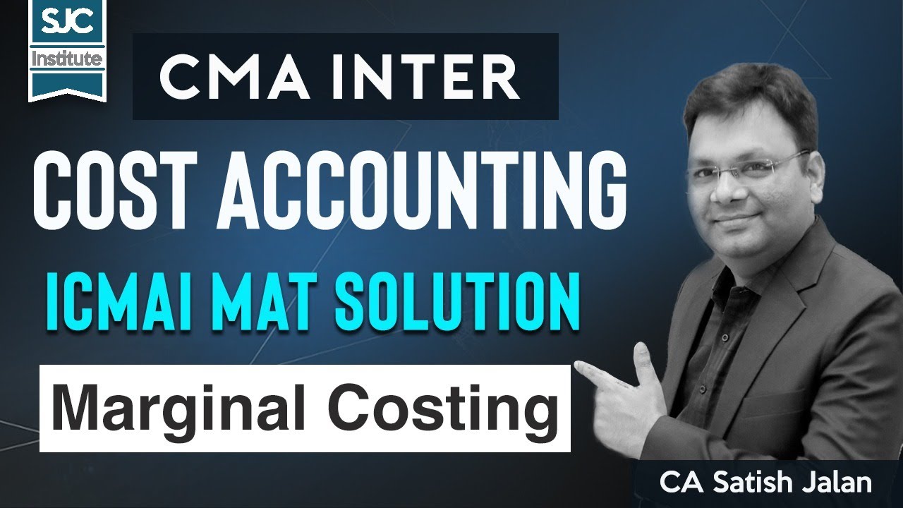Marginal Costing - 2 | CMA Inter | Practice from ICMAI Mat