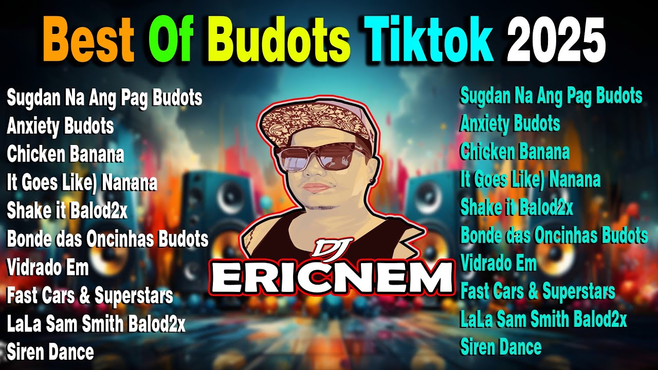 Best Of Tiktok Budots 2025 | Dj Ericnem
