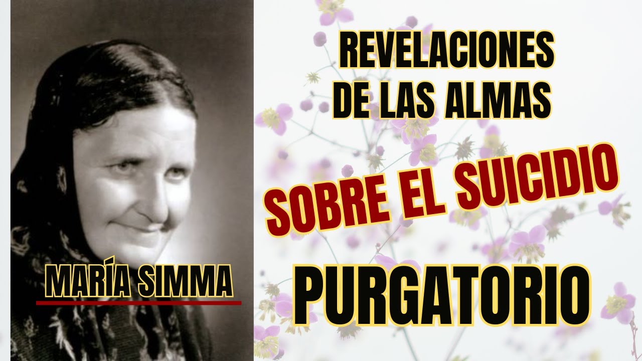 María Simma - ¿Qué Sucede con las Personas Que Se Suicidan? - Revelaciones de las Almas