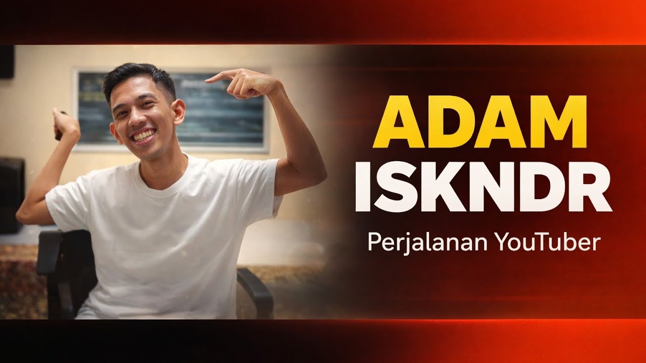 PERJUANGAN ADAM ISKNDR SEBAGAI YOUTUBER | Aku Tak Akan Berhenti