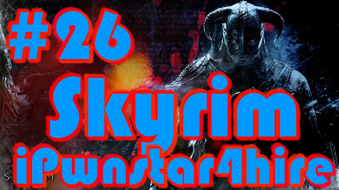 Let's Play Skyrim Walkthrough Ep.26 