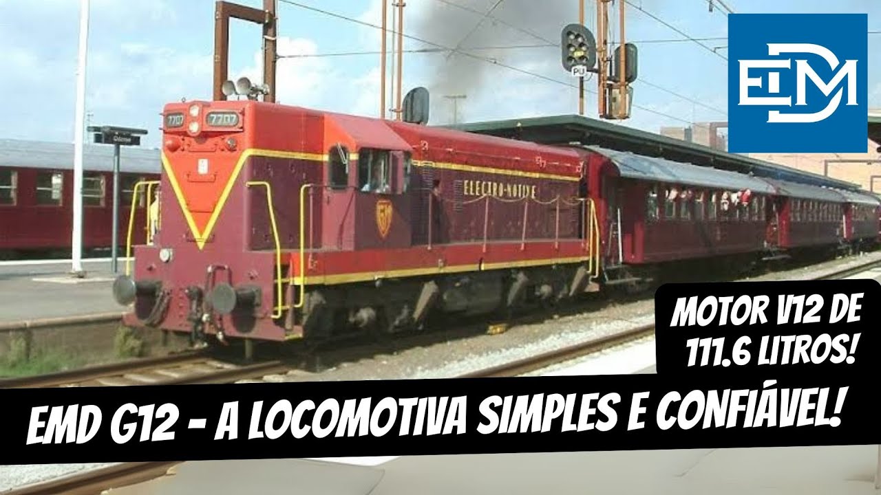 EMD G12 - A LOCOMOTIVA SIMPLES E CONFIÁVEL!!