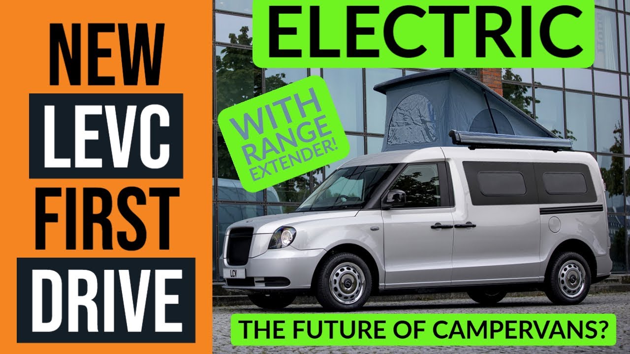 Is this the future of campervans? First drive:  London Electric Vehicle Co Electric Van | LEVC VN5