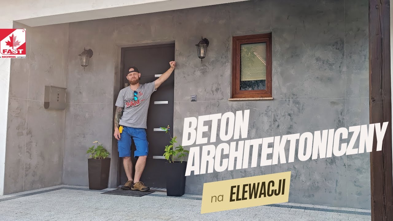Beton architektoniczny na elewacji krok po kroku- Fast BetArch
