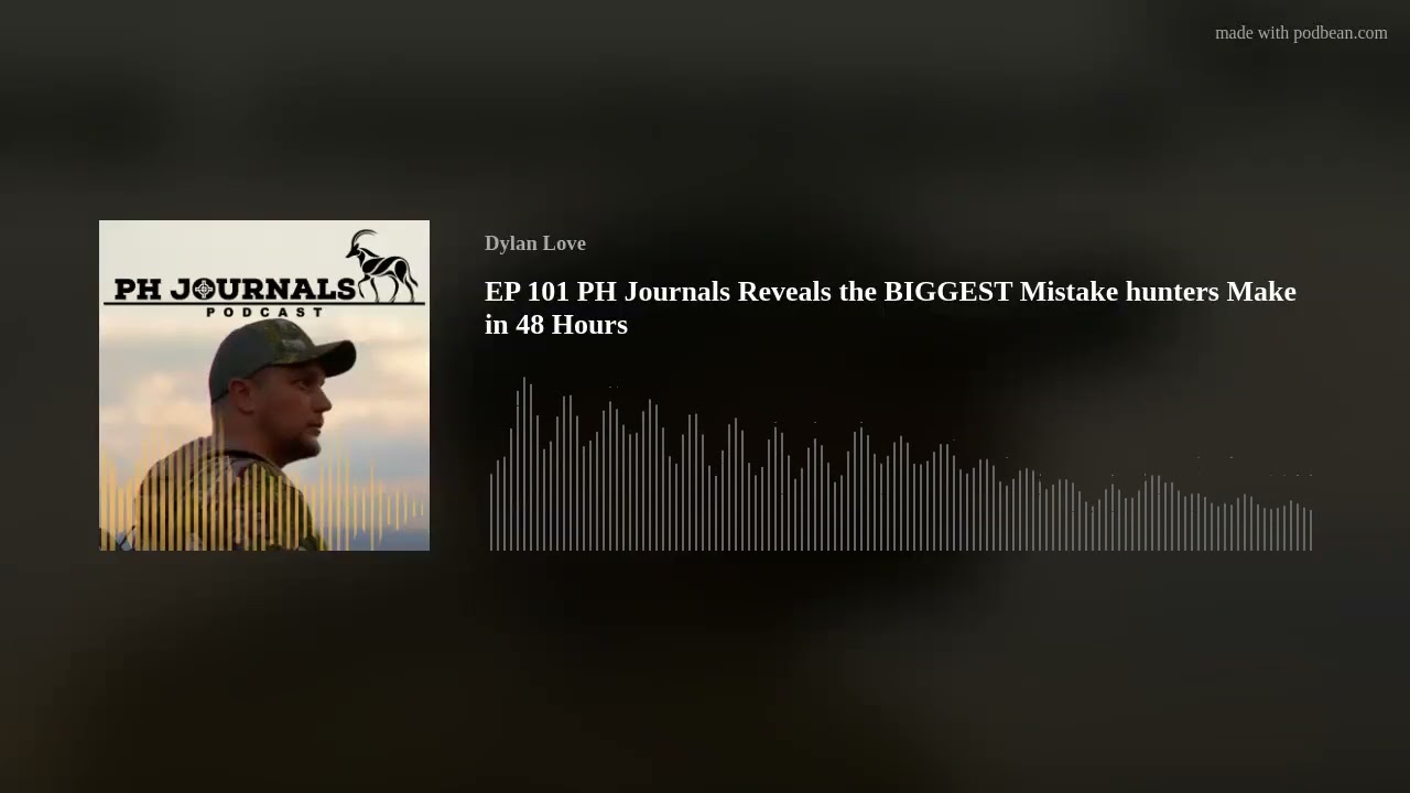 EP 101 PH Journals Reveals the BIGGEST Mistake hunters Make in 48 Hours