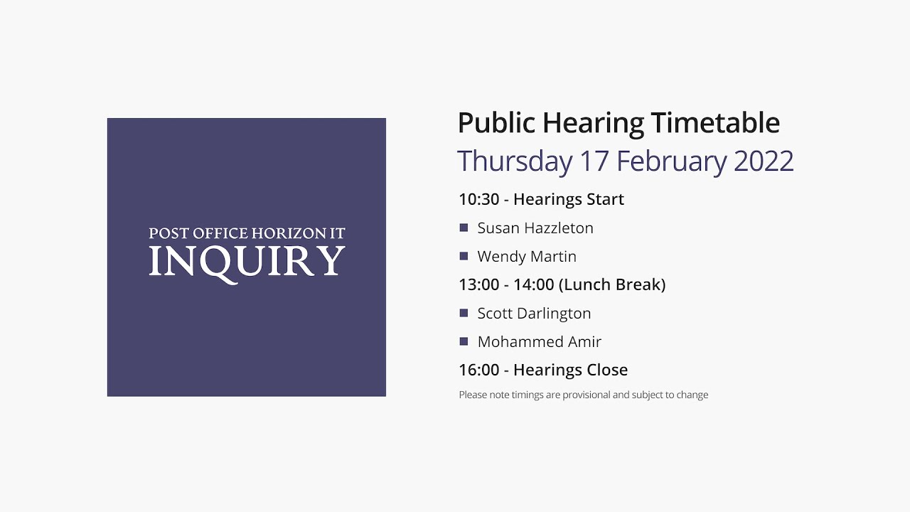 Post Office Horizon IT Inquiry  Human Impact - Day 4 AM Live Stream (17 February 2022)