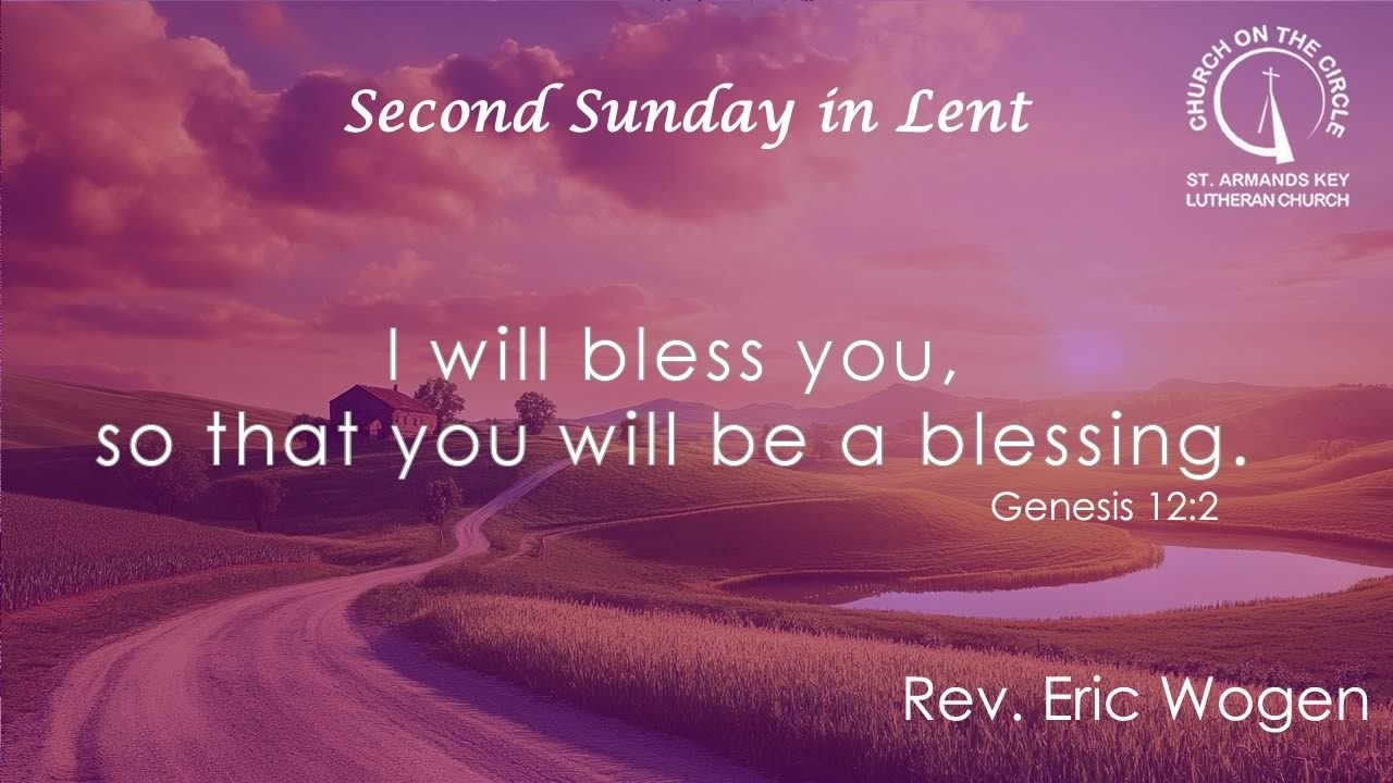Second Sunday in Lent (Sermon)  - March 1st, 2026