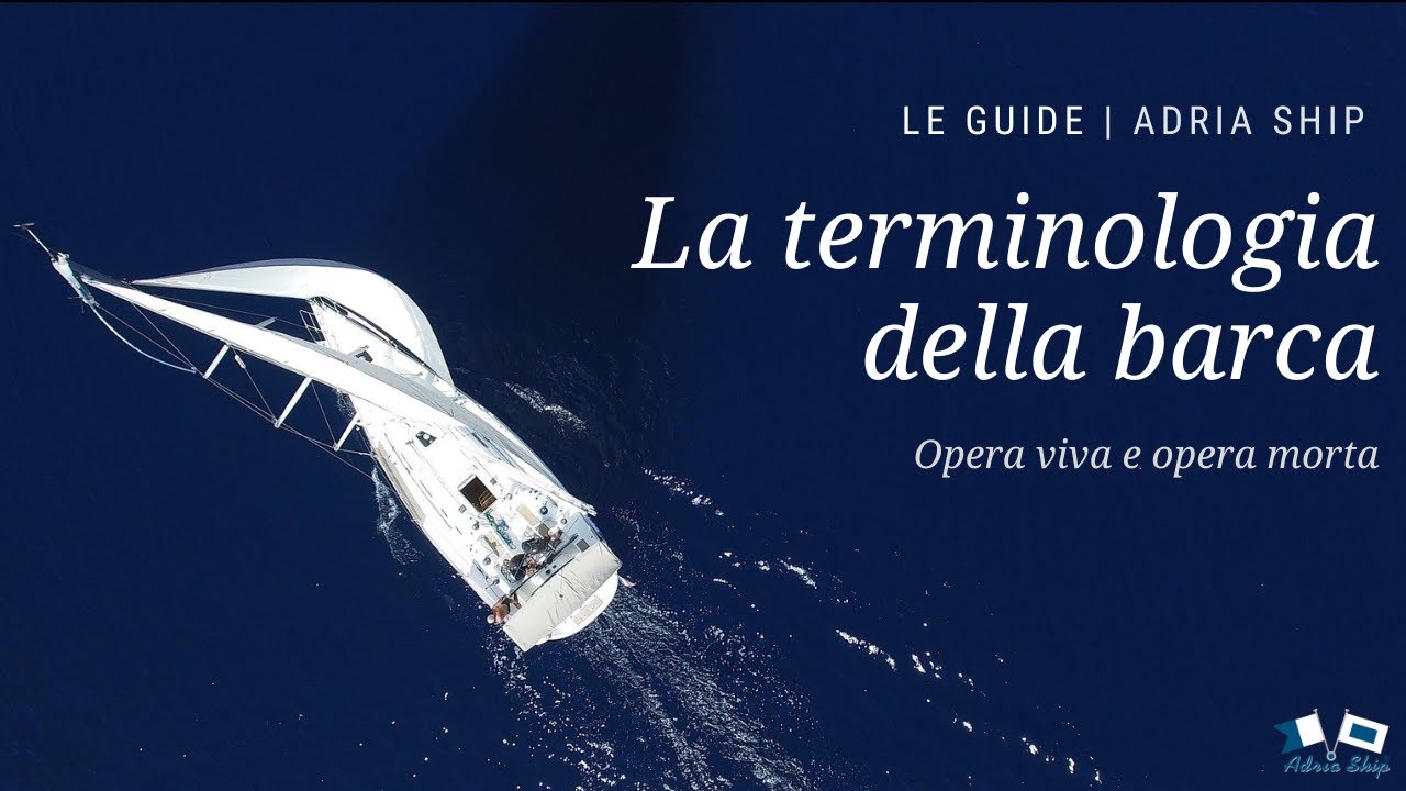 La terminologia della barca: opera viva e opera morta | Le guide di Adria Ship