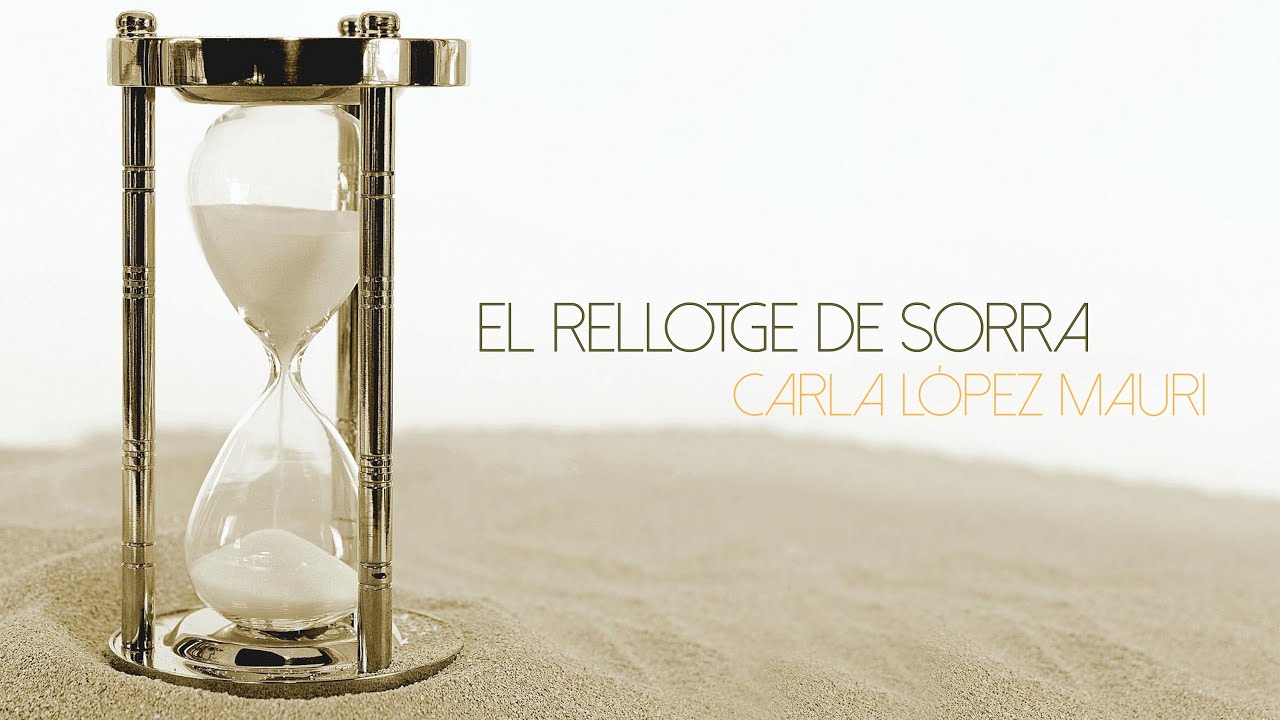 Carla López Mauri - El rellotge de sorra