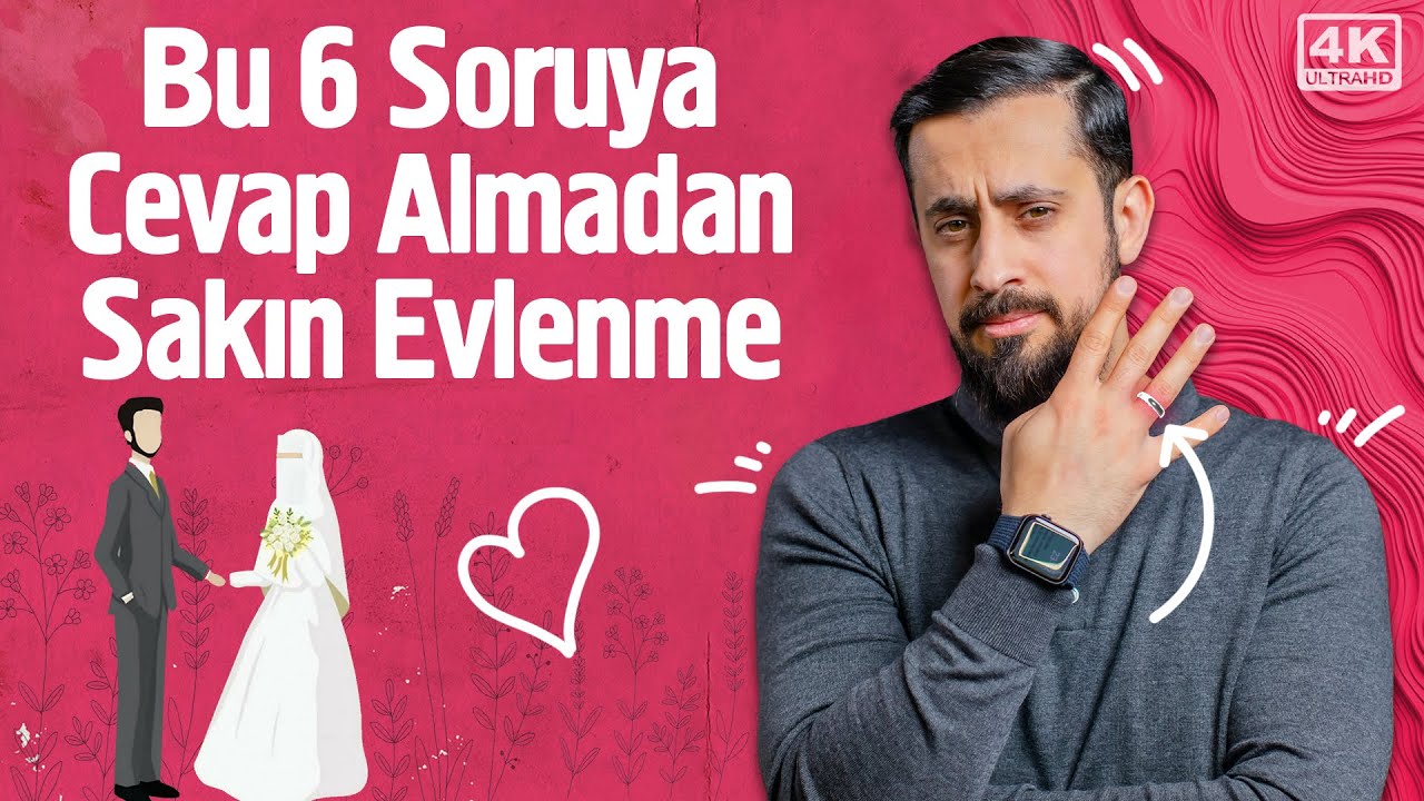 Bu 6 Soruya Cevap Almadan Sakın Evlenme @Mehmedyildiz