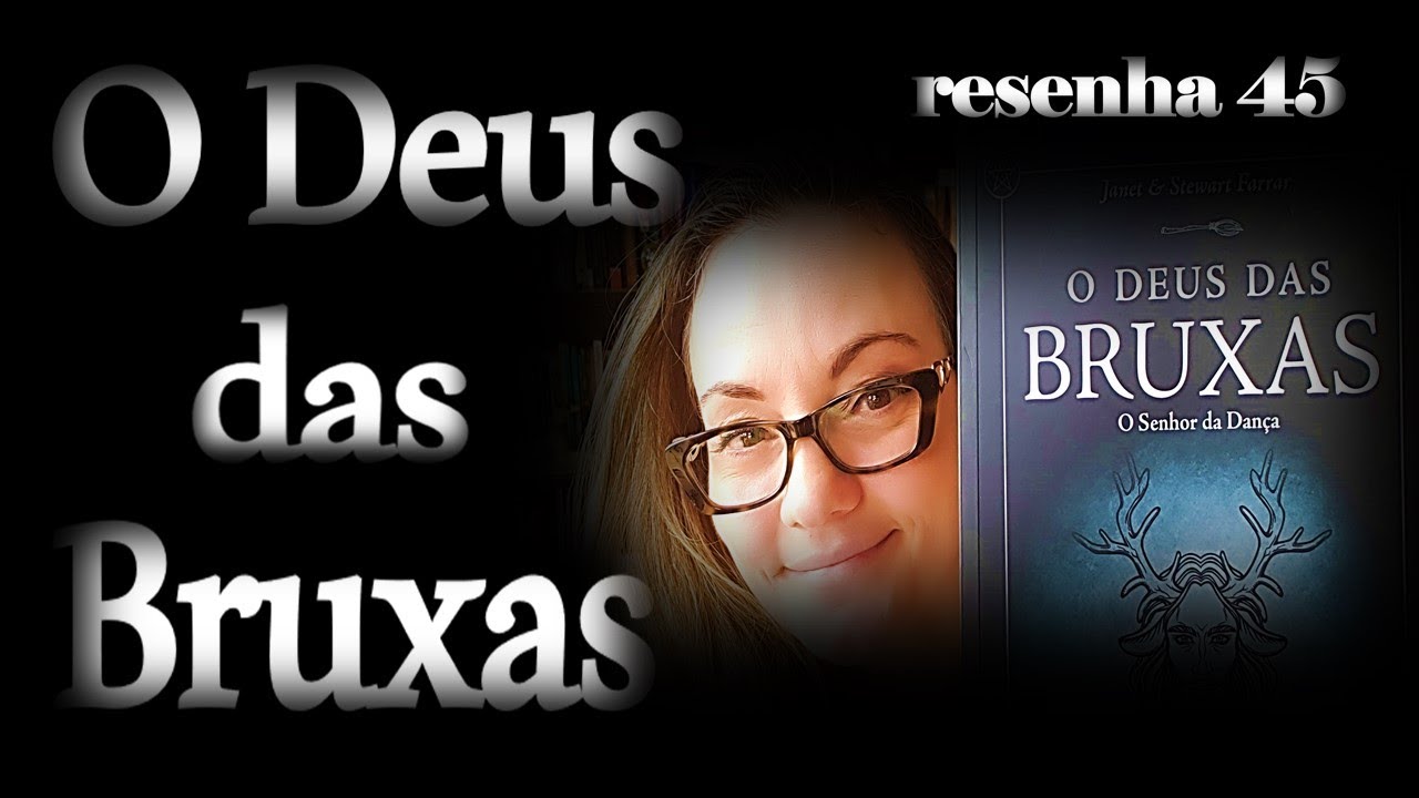 O Deus das Bruxas - The Witches' God, por Janet e Stewart Farrar