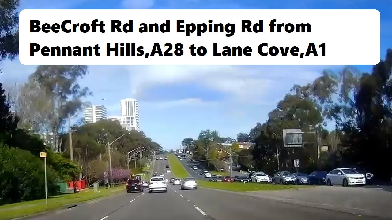 【Sydney drive North】BeeCroft Rd and Epping Rd from Pennant Hills,A28 to Lane Cove,A1