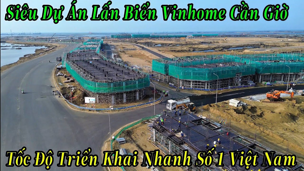 Si&ecirc;u Dự &Aacute;n Lấn Biển Vinhome Cần Giờ Tốc Độ Triển Khai Qu&aacute; Thần Tốc  | Ph&acirc;n Khu B 9/4/2026