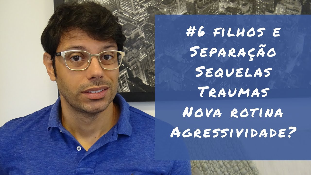 Filhos: sequelas do término da relação e soluções  | Fred Mattos