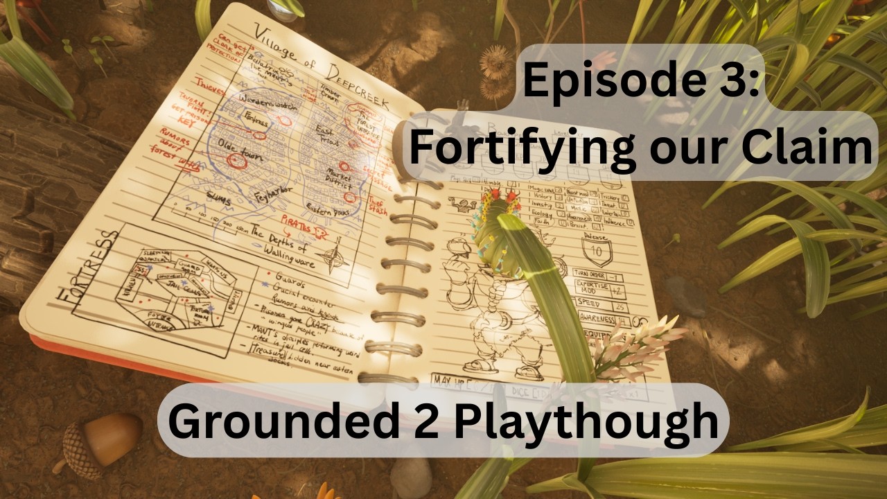 Grounded 2 | Episode 3: Fortifying our Claim | G2 Playthrough