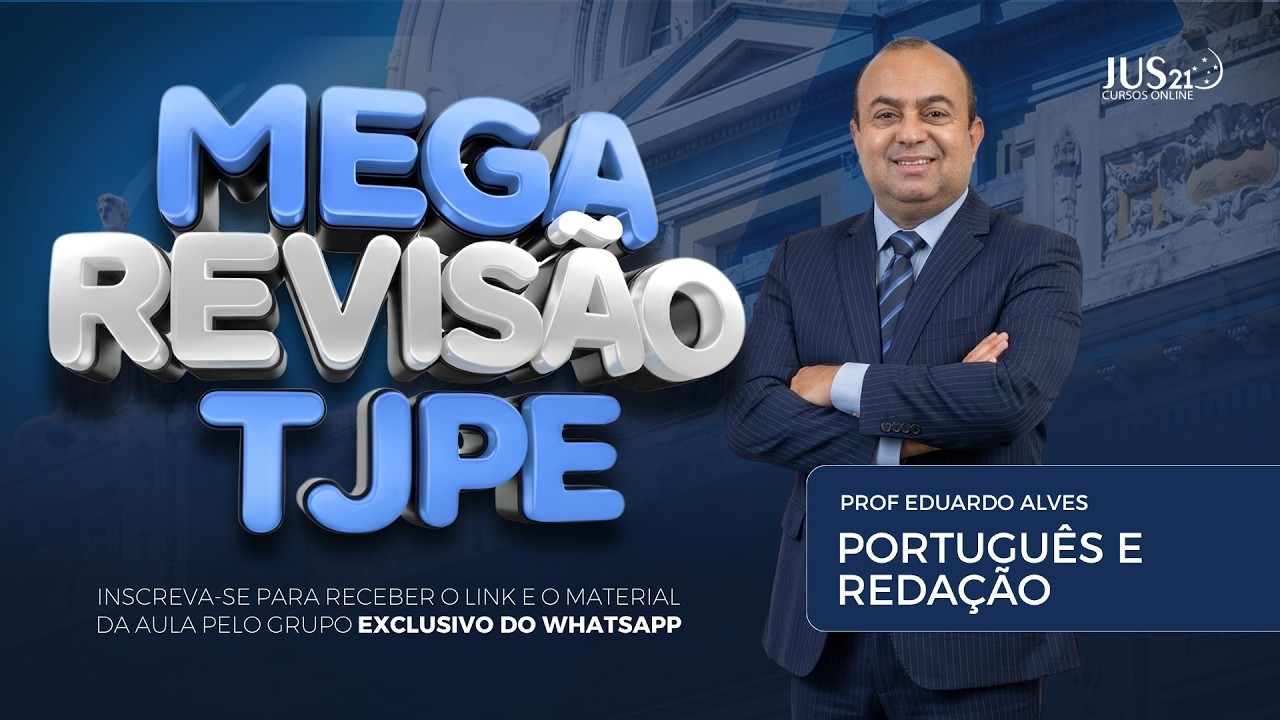MEGA REVIS&Atilde;O TJPE | PORTUGU&Ecirc;S E REDA&Ccedil;&Atilde;O | PROF EDUARDO ALVES | JUS21
