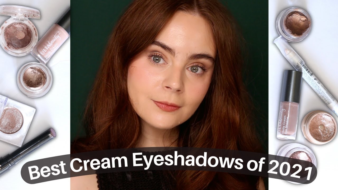 The BEST Cream Eyeshadows of 2021