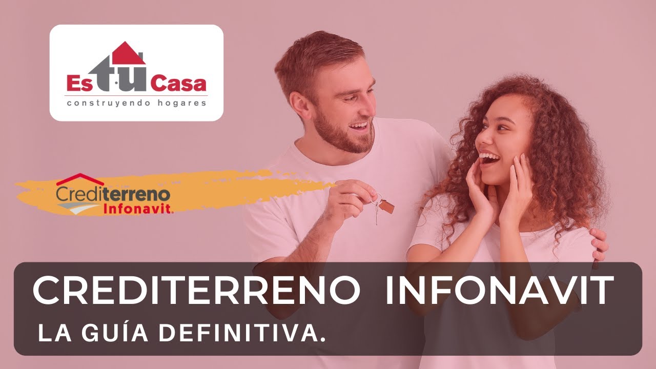 Crediterreno Infonavit: La gu&iacute;a definitiva