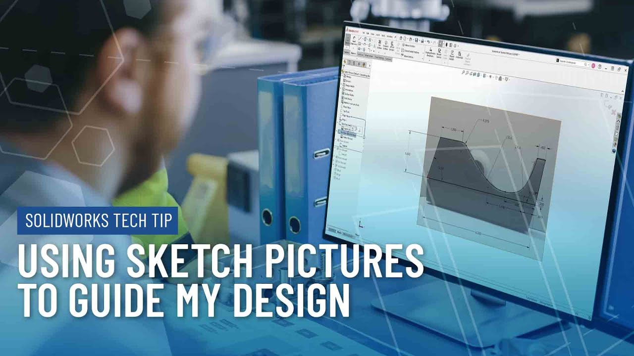 Using Sketch Pictures to Guide My Design in SOLIDWORKS