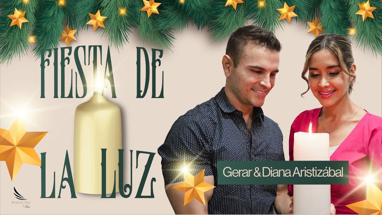 La Verdadera Luz - Gerar y Diana Aristizábal - Misión Paz