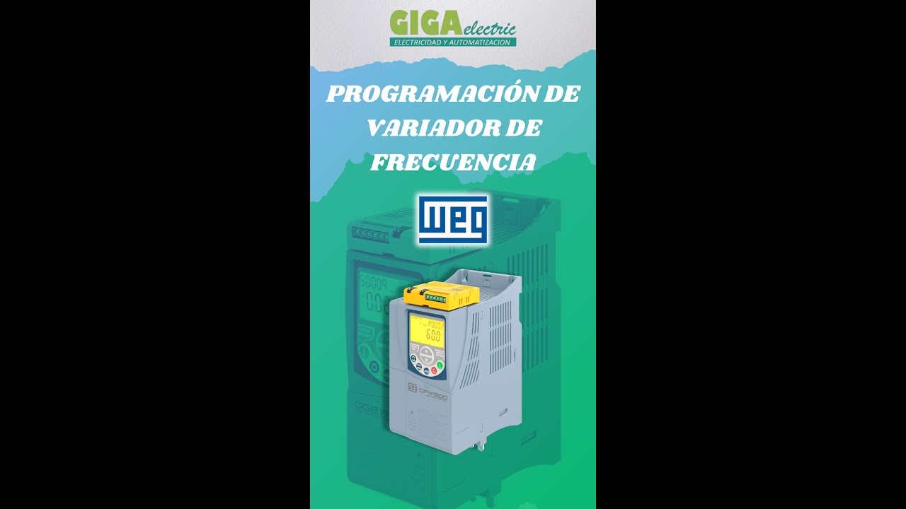 PROGRAMACIÓN DE UN VARIADOR DE FRECUENCIA WEG CFW500
