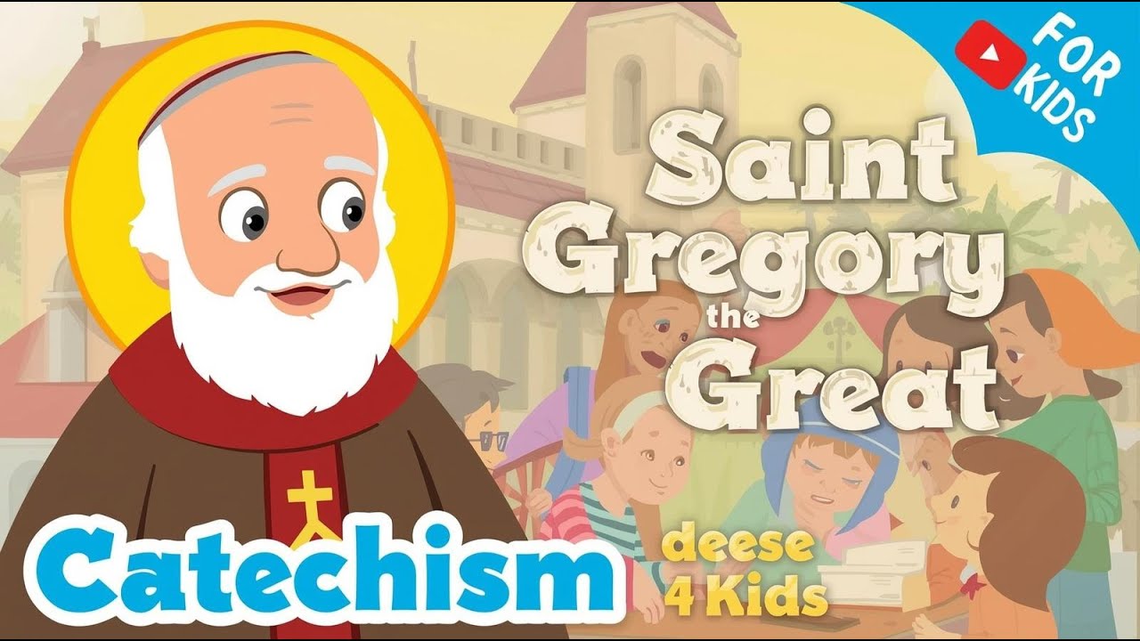 Saint Gregory the Great | Catechism for Kids