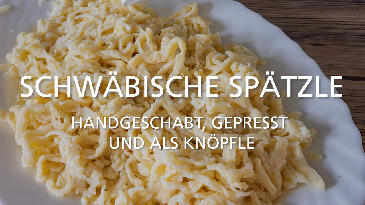 Schwäbische Spätzle | geschabt, gepresst und als Knöpfle| mit Peter Manca